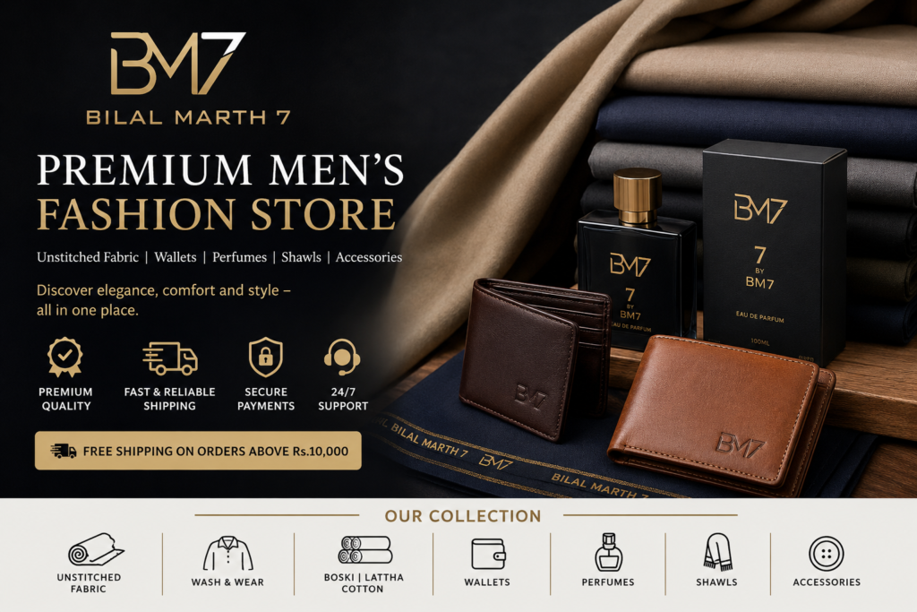 Bilal Marth 7: A Growing Online Destination for Men’s Fashion in Pakistan Bilal Marth 7 BM7